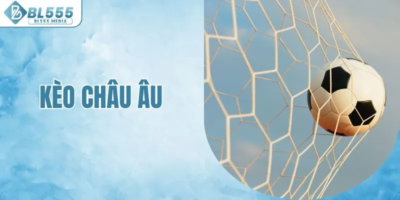 Kèo châu Âu