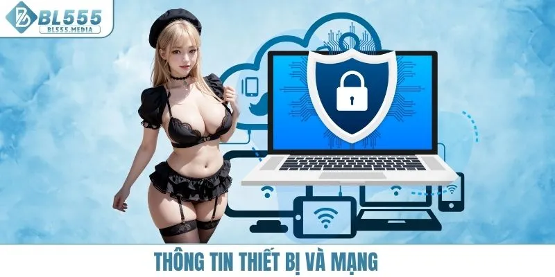 Thông tin thiết bị và mạng